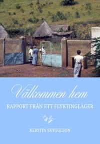 Välkommen hem: Rapport från ett flyktingläger