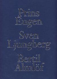 Prins Eugen, Sven Ljungberg, Bertil Almlöf : landskapsmålare
