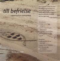 Till befrielse : öppenhetens evangelium