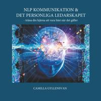NLP Kommunikation & det personliga ledarskapet : - träna din hjärna att var