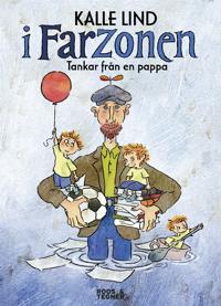 I farzonen : Tankar från en pappa