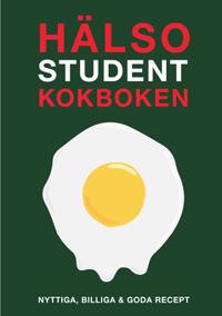 Hälsostudentkokboken (Epub3) : Nyttiga, billiga & goda recept!