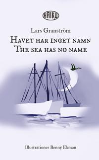Bokomslag för Havet har inget namn ; The sea has no name – haiku