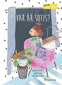 Livat på Lingonvägen. Var är Sotis?