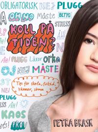 Koll på tiden? : Tips för skola, fritid, vänner, sömn
