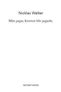 Män jagar, kvinnor blir jagade