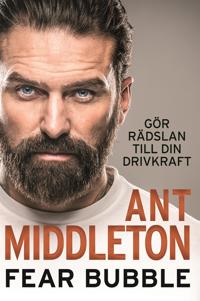 Fear bubble : gör rädslan till din inre drivkraft