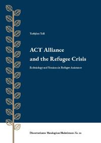 ACT Alliance and the Refugee Crisis