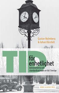 Tid för enhetlighet: Astronomerna och standardiseringen av tid i Sverige