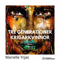 Tre generationer krigarkvinnor