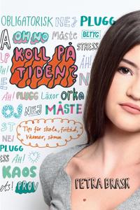 Koll på tiden? : tips för skola, fritid, vänner, sömn