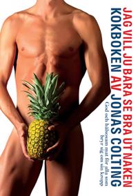 Jag vill ju bara se bra ut naken Kokboken (Epub3)