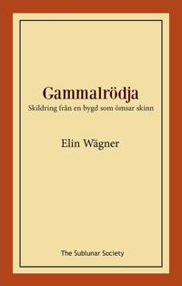 Bokomslag för "Gammalrödja : Skildring från en bygd som ömsar skinn"