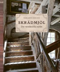 Skrädmjöl - Det värmländska mjölet