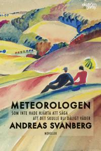 Meteorologen som inte hade hjärta att säga att det skulle bli dåligt väder