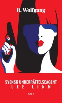 Bokomslag for "Lee Linn : en svensk underrättelseagent"
