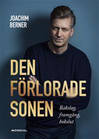 Den förlorade sonen : framgång, bakslag & bokslut