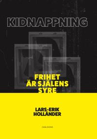 Kidnappning : frihet är själens syre