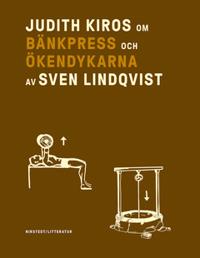 Om Bänkpress/Ökendykarna av Sven Lindqvist
