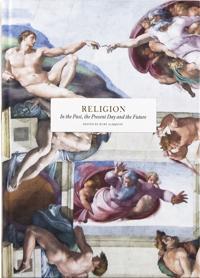 Religion : in the past, the present day and the future