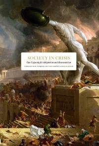 Society in crisis : our capacity for adaptation and reorientation