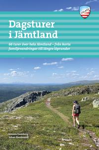 Bokomslag för Dagsturer i Jämtland : 66 turer över hela Jämtland - från korta familjevandringar till längre löprundor