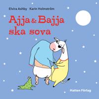 Ajja & Bajja ska sova