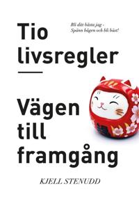Tio livsregler - vägen till framgång