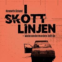 I skottlinjen - Malexandermorden inifrån