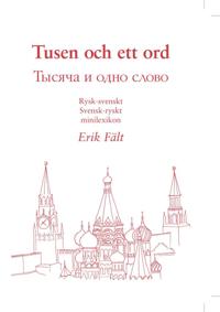 Tusen och ett ord. Rysk-svenskt/svensk-ryskt minilexikon