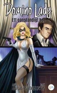 Ett oanständigt hot : Domino Lady 1