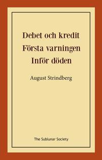 Debet och kredit ; Första varningen ; Inför döden
