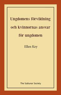 Ungdomens förvildning och kvinnornas ansvar för ungdomen