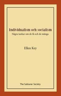 Individualism och socialism : några tankar om de få och de många