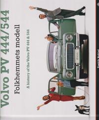 Volvo PV 444/544 : folkhemmets modell / A history of the Volvo PV 444 & 544, Nyblad, Fredrik