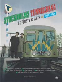 Stockholms tunnelbana : de första 75 åren - 1950-2025
