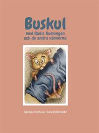 BUSKUL - Med Rådis, Bumlingen och de andra vännerna