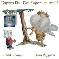Kapten Fis : Två flugor i en smäll