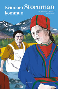 Kvinnor i Storuman kommun : en historisk översikt