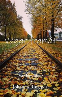 Vägar framåt : vardagsdikter