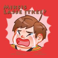 Miksis Lasse itkee?