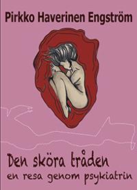 Den sköra tråden : en resa genom psykiatrin