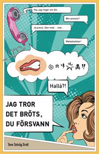 Jag tror det bröts, du försvann