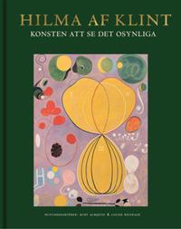 Hilma af Klint : Konsten att se det osynliga