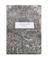Iconoclasm : rejecting the past