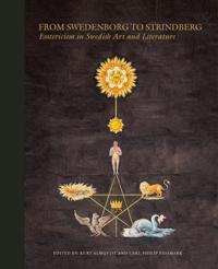 From Swedenborg to Strindberg : esotericism in Swedish art and literature