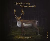 Ljusets skog / Valon mettä