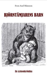 Björntämjarens barn : en syskonkrönika