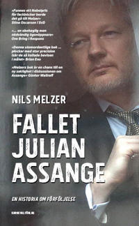 Bokomslag för "Fallet Julian Assange : en historia om förföljelse"