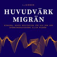 Smärtlindring vid huvudvärk & migrän: Meditation med binaurala beats